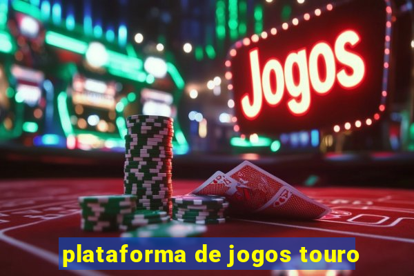 plataforma de jogos touro